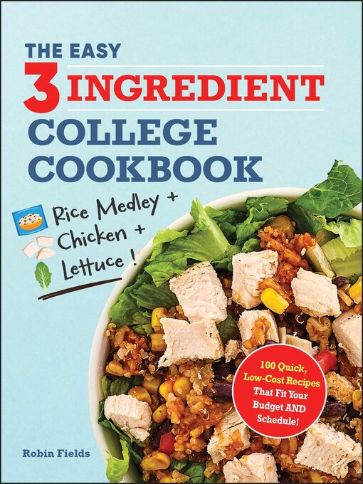 Title details for The Easy Three-Ingredient College Cookbook by Robin Fields - Available